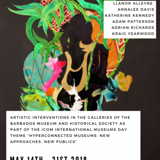 Artist Interventions flyer (Llanor Alleyne version), Barbados Museum & Historical Society, May 2018